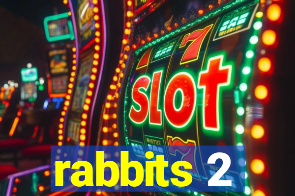 rabbits 2